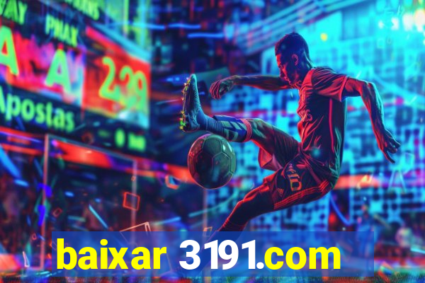 baixar 3191.com